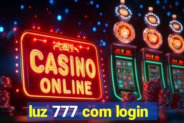 luz 777 com login